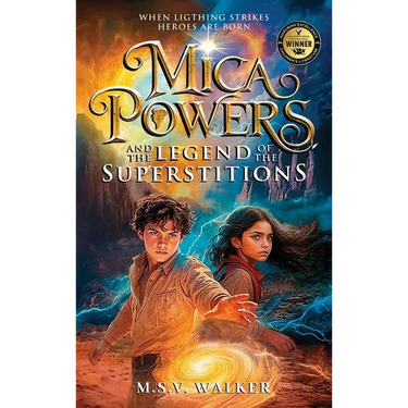 Mica Powers and the Legend of the Superstitions: When Lightning Strikes Heroes are born