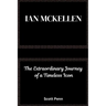 Ian Mckellen: The Extraordinary Journey of a Timeless Icon