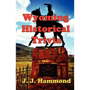 Wyoming Historical Trivia