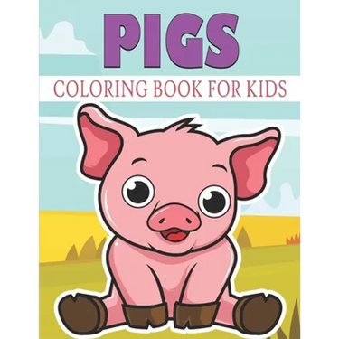 Pigs Coloring Book For Kids: Cute and unique Pigs Designs