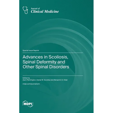 Advances in Scoliosis, Spinal Deformity and Other Spinal Disorders