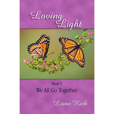 Loving Light Book 7, We All Go Together
