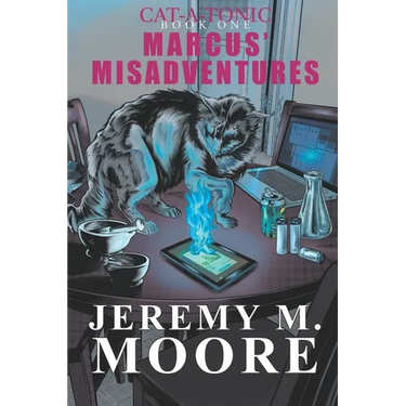Cat-a-Tonic Book 1: Marcus' Misadventures
