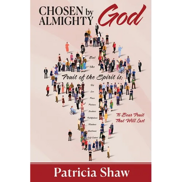 Chosen by God Almighty: To Bear Fruit That Will Last
