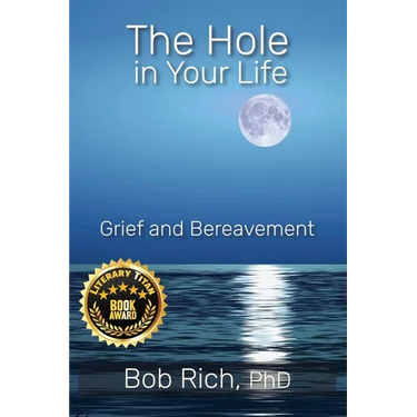 The Hole in Your Life: Grief and Bereavement