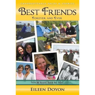 Unforgettable Faces & Stories: Best Friends: Forever and Ever
