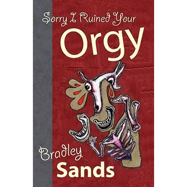 Sorry I Ruined Your Orgy