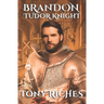 Brandon - Tudor Knight