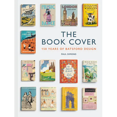 The Book Cover: 150 Years of Batsford Design
