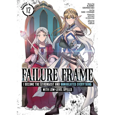 Failure Frame: I Became the Strongest and Annihilated Everything with Low-Level Spells (Manga) Vol. 12