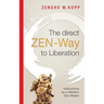 The direct ZEN-Way to Liberation