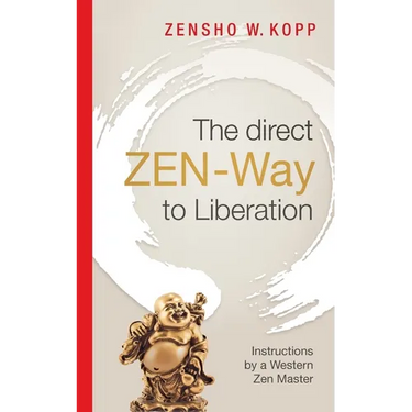 The direct ZEN-Way to Liberation