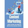 Content Marketing: A Guide To Building Your Brand With Amazing Content Marketing Strategies: Video Marketing Strategy