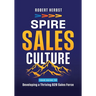 SPIRE Sales Culture: Developing a Thriving B2B Sales Force