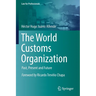 The World Customs Organization: Past, Present and Future