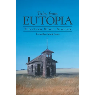 Tales from Eutopia: Thirteen Short Stories