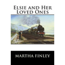 Elsie and Her Loved Ones