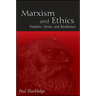 Marxism and Ethics: Freedom, Desire, and Revolution