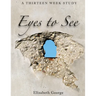 Eyes to See