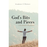 God's Bits and Pieces: A devotional with purpose