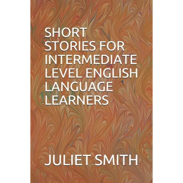 Short Stories for Intermediate Level English Language Learners