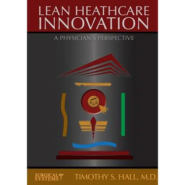 LEAN Healthcare Innovation: Out of Struggle
