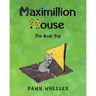 Maximillion Mouse: The Boat Trip