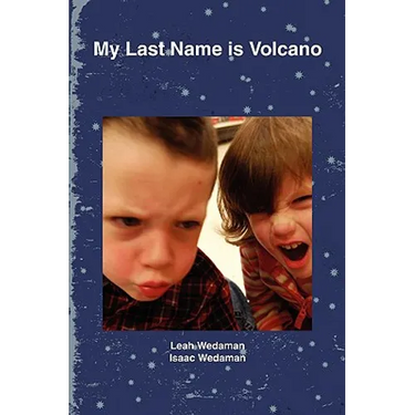 My Last Name is Volcano