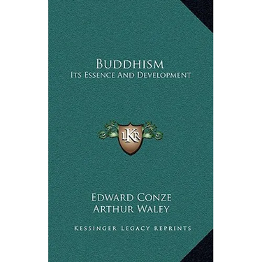 Buddhism: Its Essence And Development