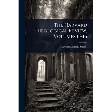 The Harvard Theological Review, Volumes 15-16