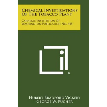 Chemical Investigations of the Tobacco Plant: Carnegie Institution of Washington Publication No. 445