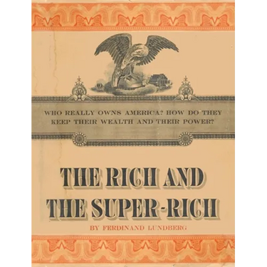 The Rich and the Super-Rich: A Study in the Power of Money Today