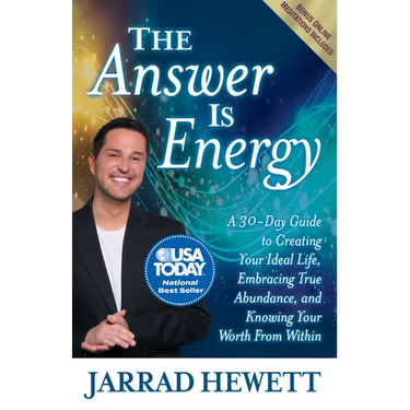 The Answer Is Energy: A Thirty-Day Guide to Creating Your Ideal Life, Embracing True Abundance, and Knowing Your Worth from Within