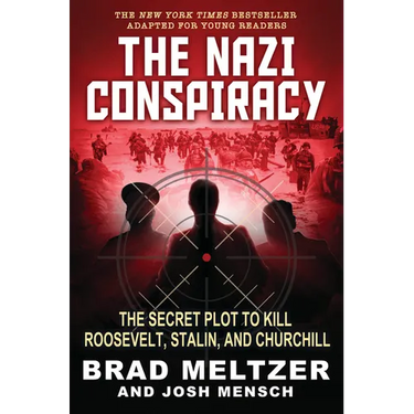 The Nazi Conspiracy: The Secret Plot to Kill Roosevelt, Stalin, and Churchill (Young Reader's Edition)