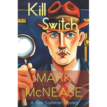 Kill Switch: A Kyle Callahan Mystery