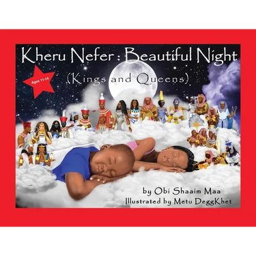 Kheru Nefer: Beautiful Night: Kings and Queens (Ages 11 To 14): Kings and Queens