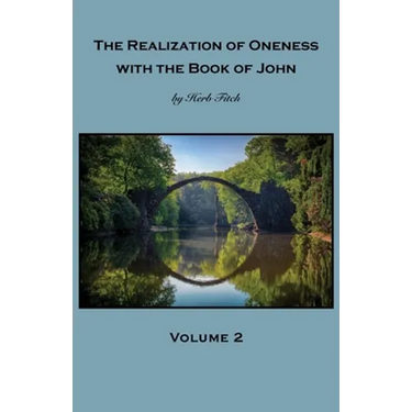 The Realization of Oneness with the Book of John: Volume 2