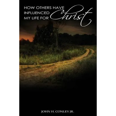 How Others Have Inluenced My Life For Christ
