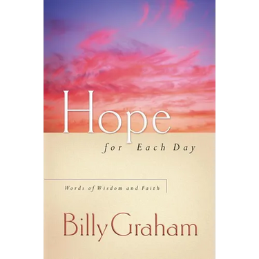 Hope for Each Day: Words of Wisdom and Faith (a 365-Day Devotional)