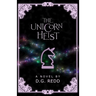 The Unicorn Heist: A light-hearted fantasy adventure