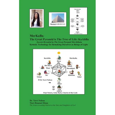 MerKaBa: The Great Pyramid Is The Tree Of Life: KaAbBa: Secrets Revealed in The Great Pyramid MerAkhutu Kemetic Technology for Remaking Ourselves as B