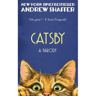 Catsby: A Parody of F. Scott Fitzgerald's The Great Gatsby