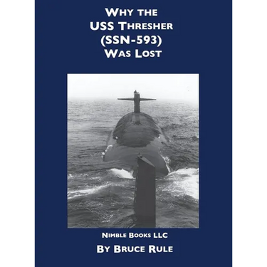 Why the USS Thresher (SSN 593) Was Lost