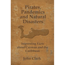 Pirates, Pandemics, and Natural Disasters: Life in the Cayman Islands