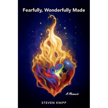Fearfully, Wonderfully Made