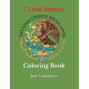 I Love Mexico: Coloring Book