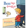 Ben Says Goodbye