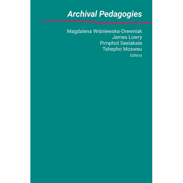 Archival Pedagogies