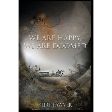 We are Happy, We are Doomed
