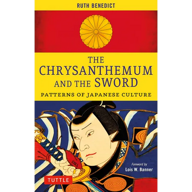 The Chrysanthemum and the Sword: Patterns of Japanese Culture
